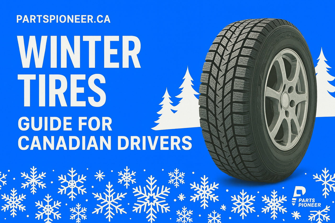Why Now Is the Time to Invest in Winter Tires: A 2025 Guide for Canadian Drivers
